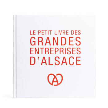 Le petit livre des grandes entreprises d'Alsace